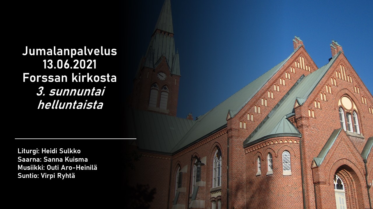 Jumalanpalvelus Forssan kirkosta 13.6. jumalanpalvelus