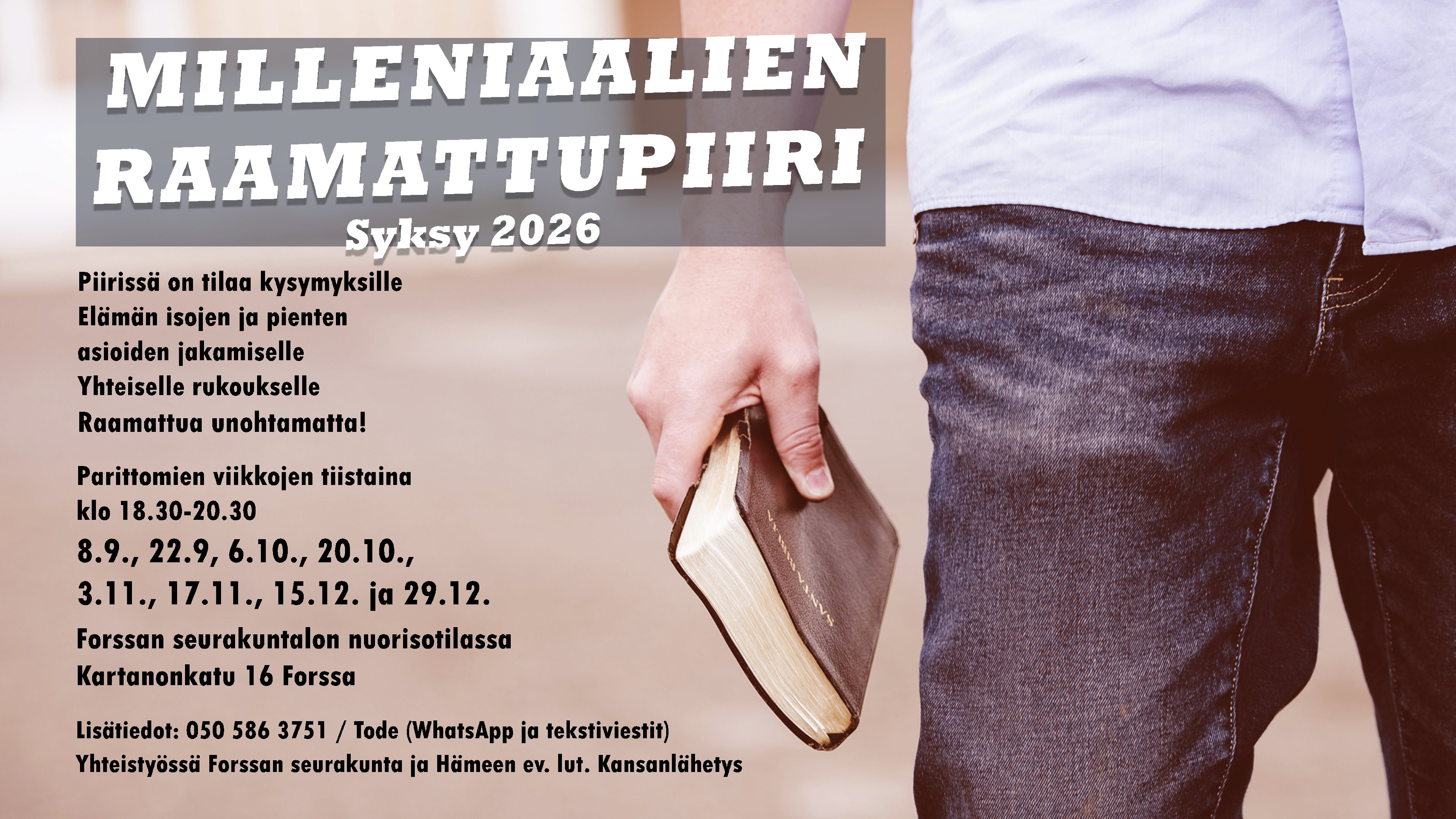 Kuva on Milleniallien Raamattupiirin mainosjuliste, jossa on sama teksti kuin tällä ilmoitussivulla.  Tekstin taustalla kuva jossa sinisiiin Farkkuihin ja vaaleaan paitaan pukeutunut henkilö seisoo ja pitää oikeassa kädessään  Raamattua.
