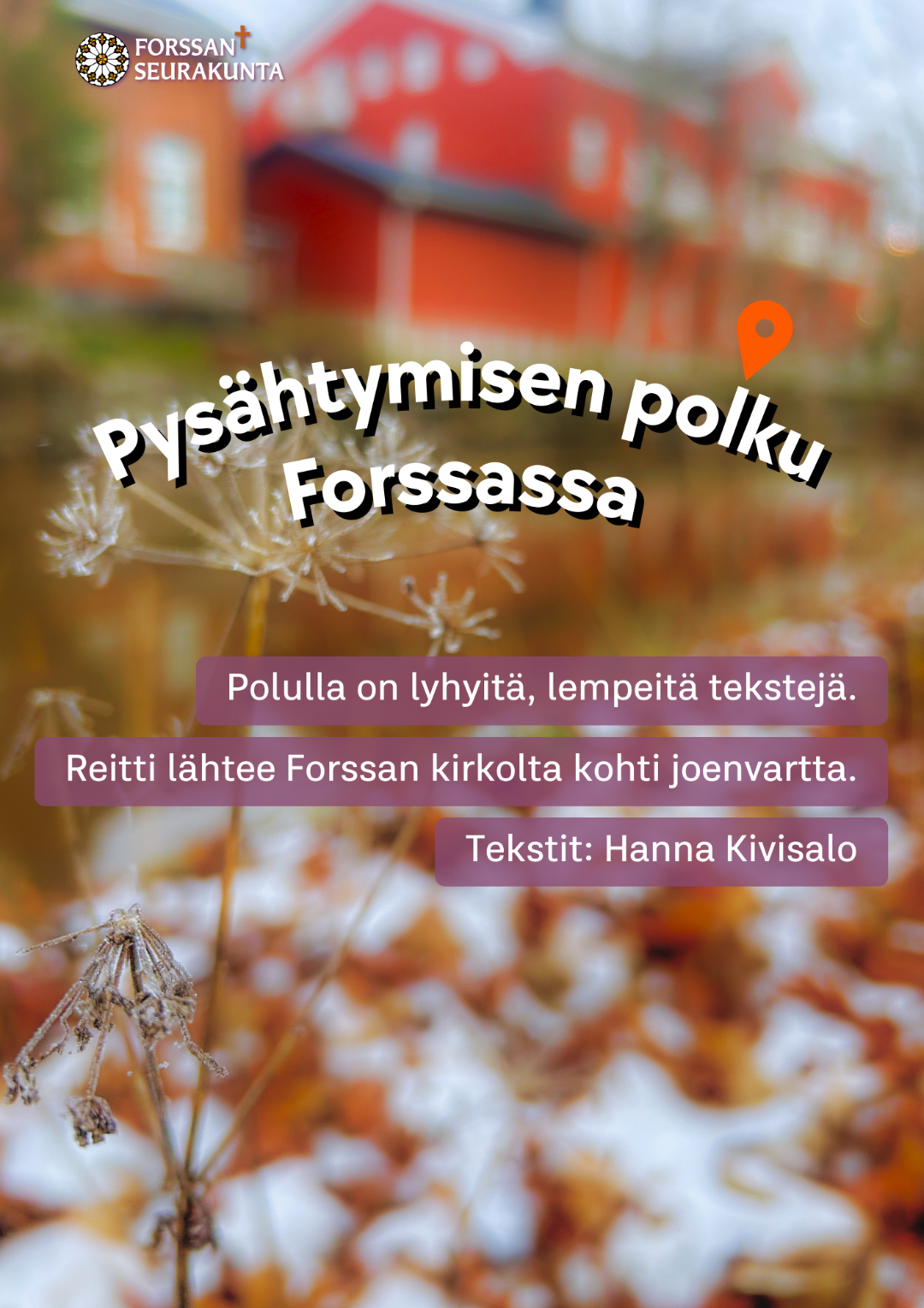 Pysähtymisen polku Forssassa.